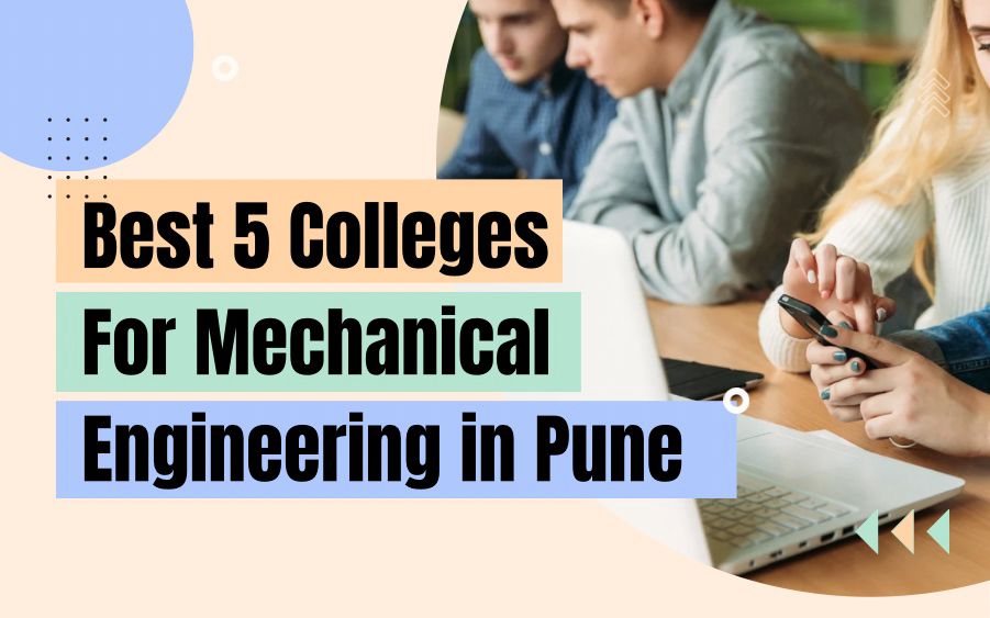 Best 5 Colleges for Mechanical Engineering in Pune