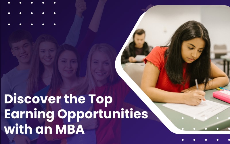 Discover the Top Earning Opportunities with an MBA