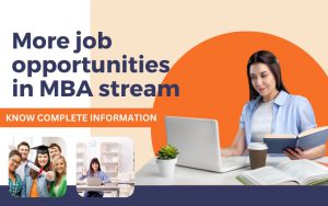 More job opportunities in MBA stream, know complete information