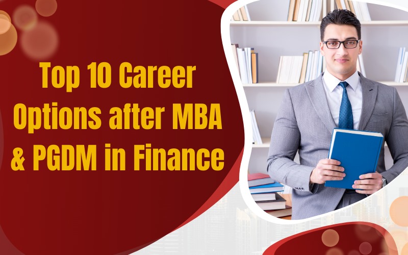 Top 10 Career Options after MBA & PGDM in Finance