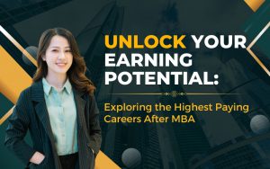 Unlock Your Earning Potential Exploring the Highest Paying Careers After MBA