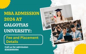 MBA Admission 2024 at Galgotias University Fee and Placement Details