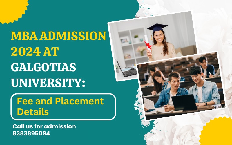 MBA Admission 2024 at Galgotias University Fee and Placement Details
