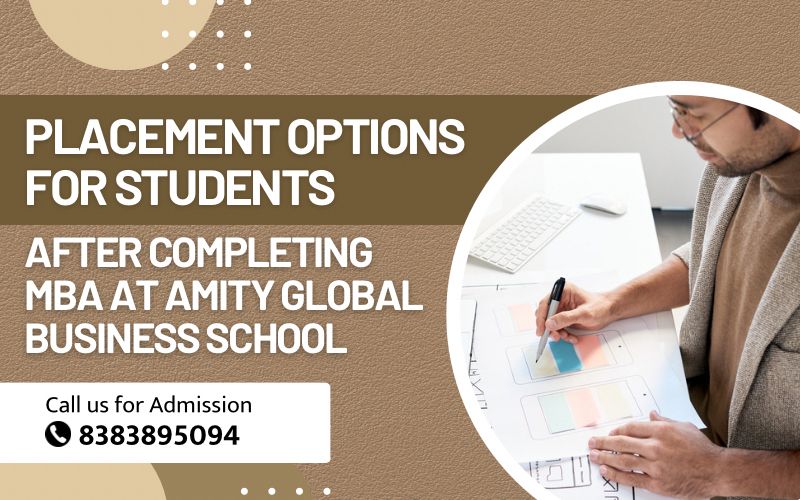 Placement options for students after completing MBA at Amity Global Business School