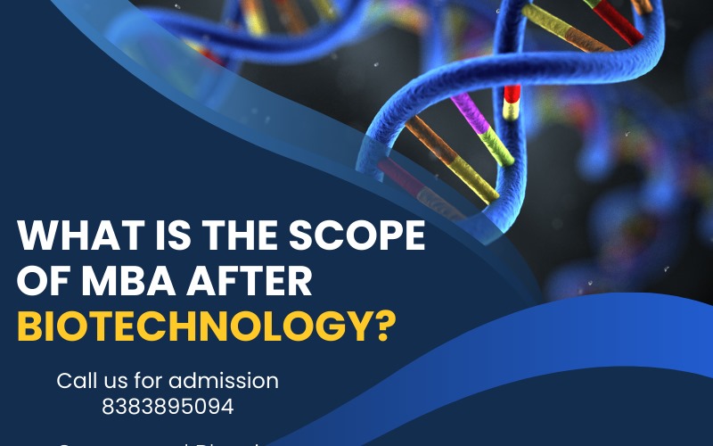 What is the scope of MBA after Biotechnology