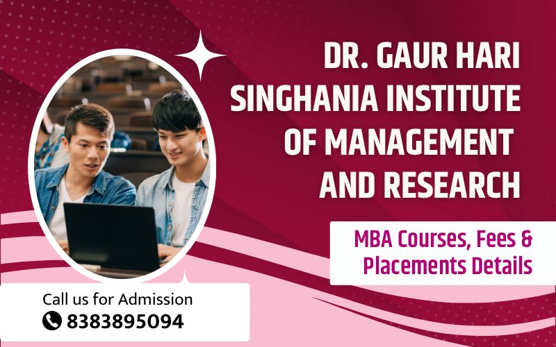 Dr. Gaur Hari Singhania Institute Of Management and Research - MBA Courses, Fees & Placements Details