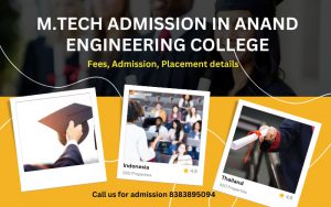 M.Tech Admission In Anand Engineering College: Fees & Placement Details