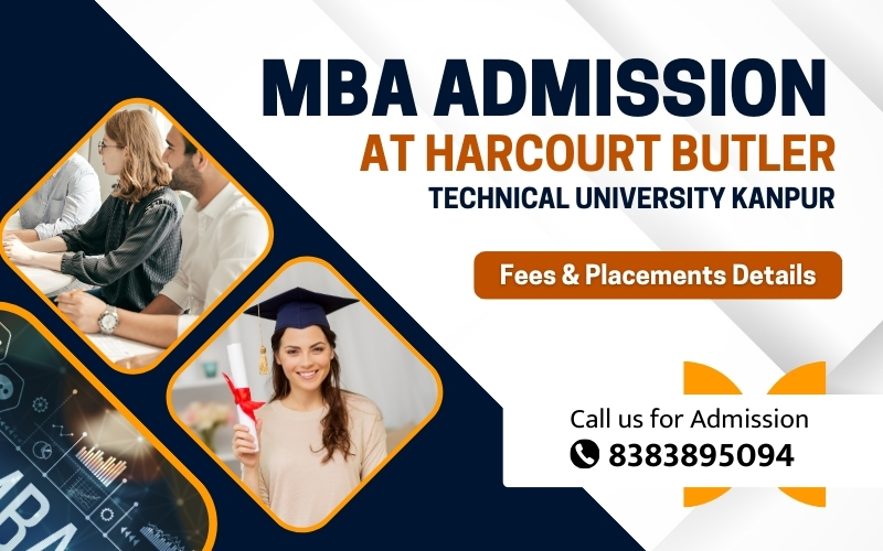 MBA Admission at Harcourt Butler Technical University Kanpur Fees & Placements Details