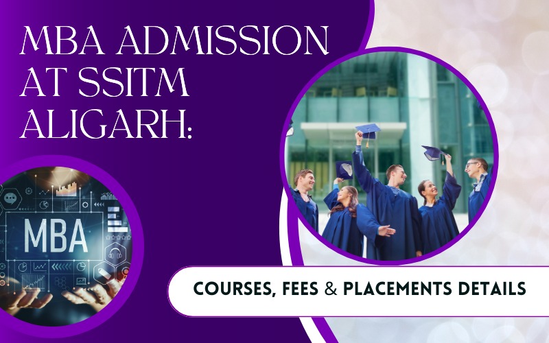 MBA admission at SSITM Aligarh Admission Courses, Fees & Placements Details