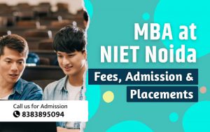MBA at NIET Noida: Fees, Admission & Placements