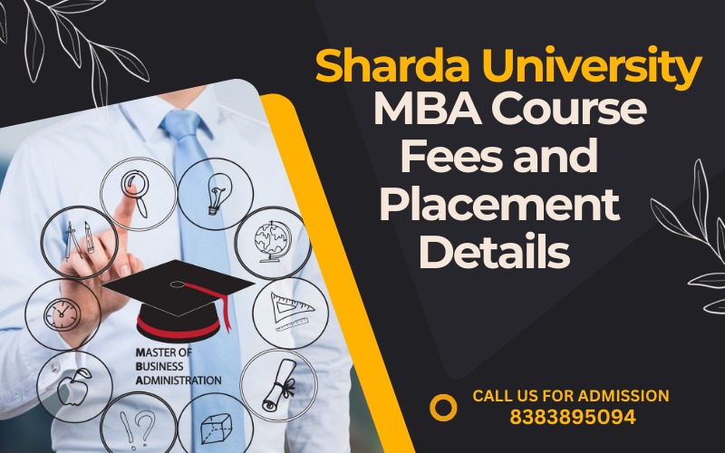 Sharda University - MBA Course Fees and Placement Details