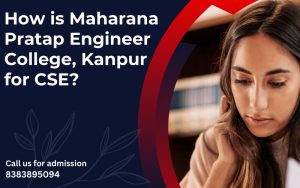 How is Maharana Pratap Engineer College, Kanpur, for CSE?