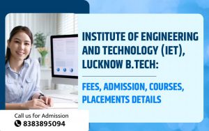Institute of Engineering and Technology (IET), Lucknow B.Tech